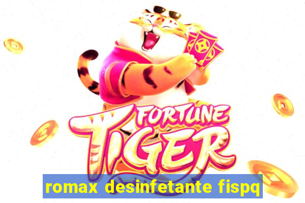 romax desinfetante fispq